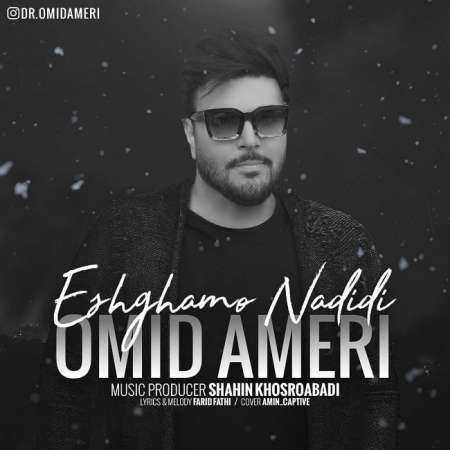 Omid Ameri – Eshghamo Nadidi